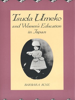 cover image of Tsuda Umeko and Women's Education in Japan